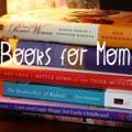 Books for Moms: Books for us moms, too